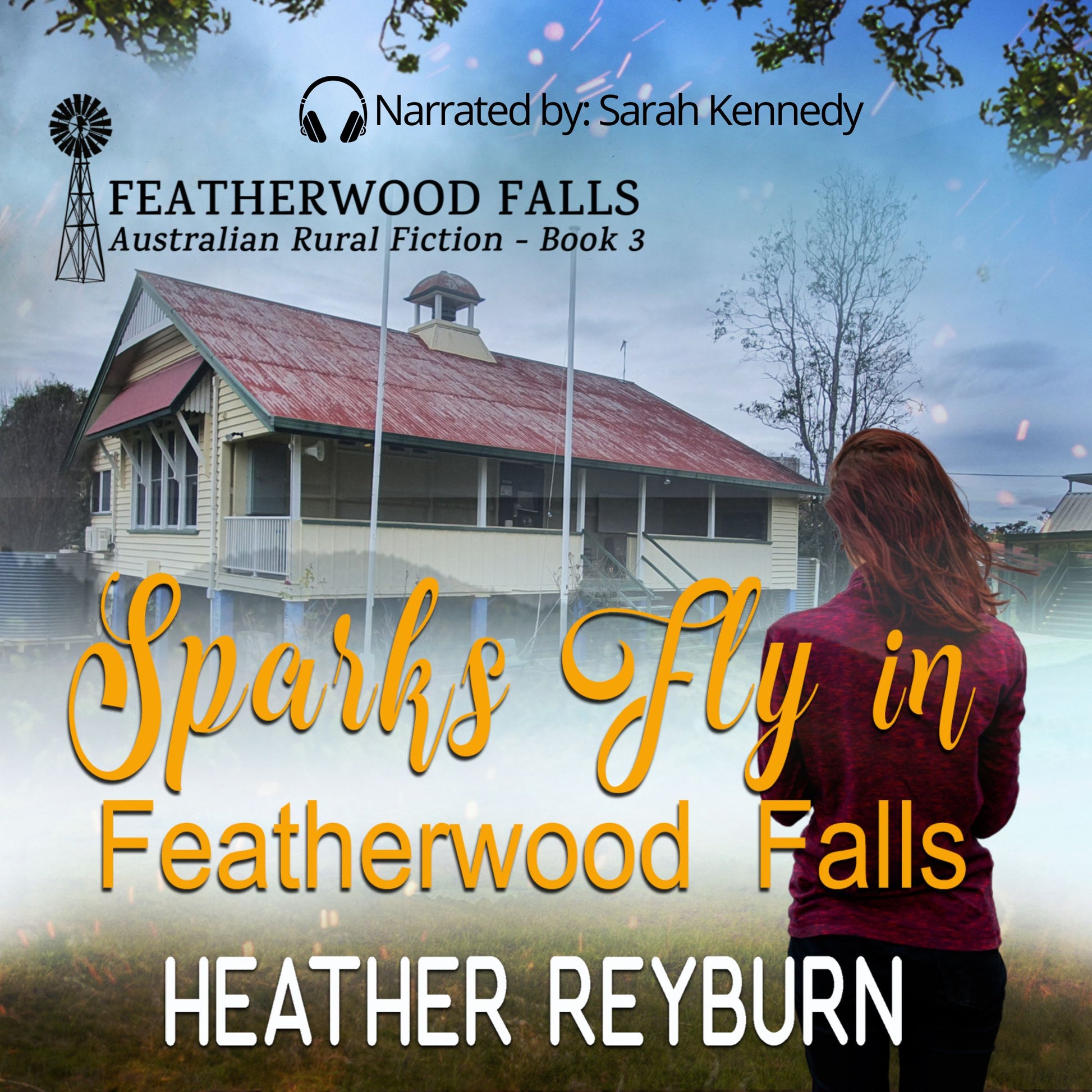 Sparks Fly in Featherwood Falls audiobook by Heather Reyburn 